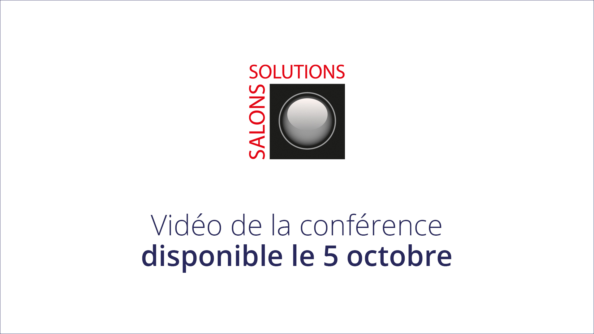 Vidéos des conférences Salon Solutions